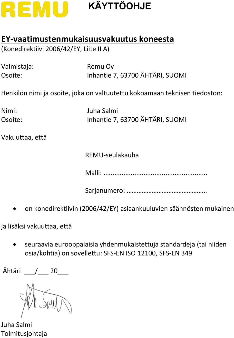 REMU-seulakauha Malli:... Sarjanumero:.
