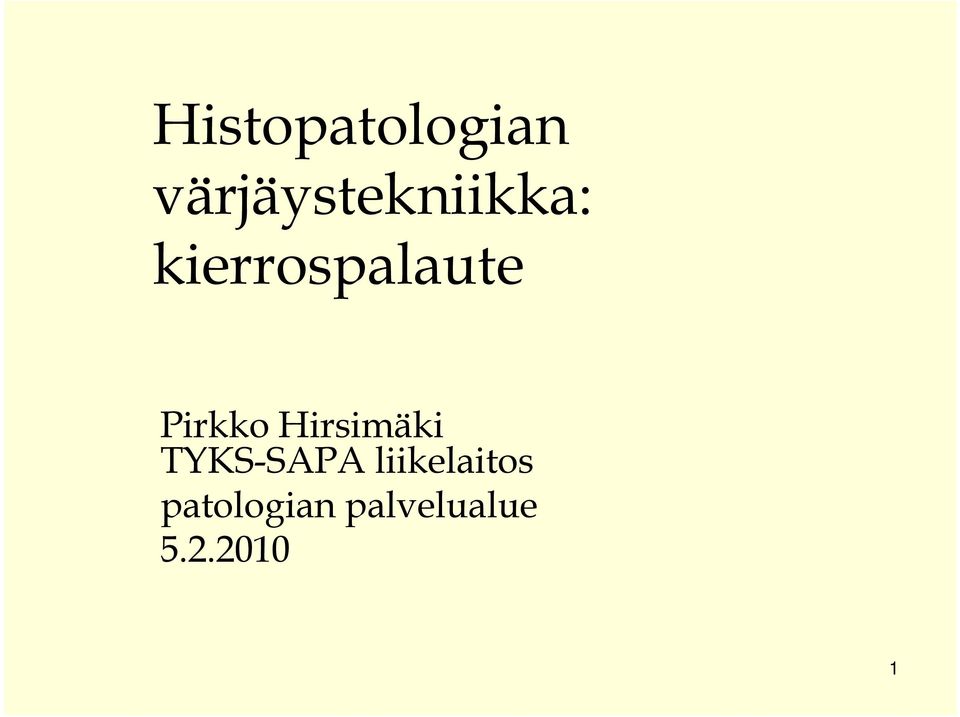 Hirsimäki TYKS-SAPA SAPA