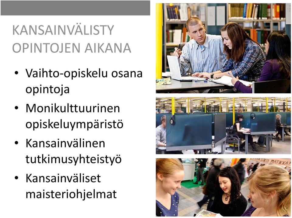 opiskeluympäristö Kansainvälinen