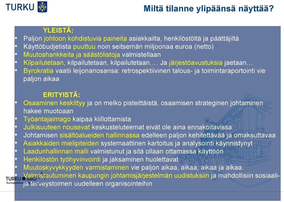 Kilpailutetaan, kilpailutetaan, kilpailutetaan.