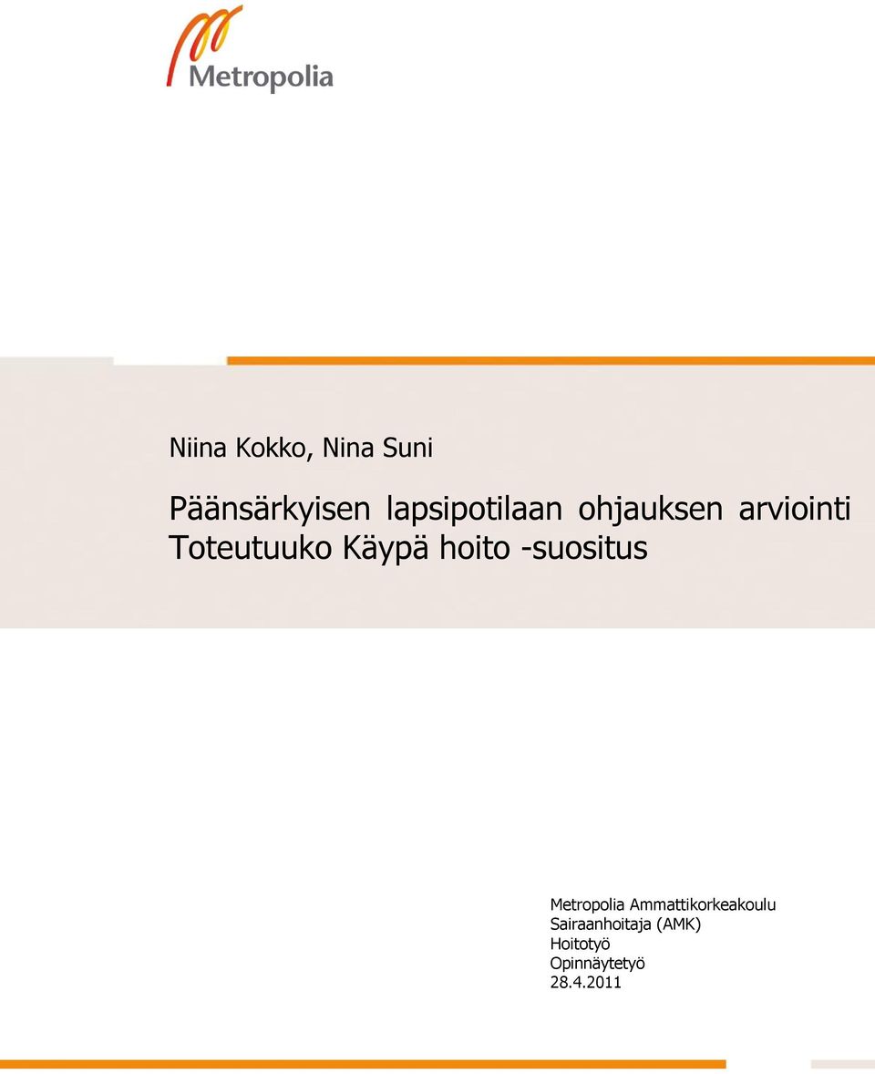 Käypä hoito -suositus Alaotsikko Metropolia