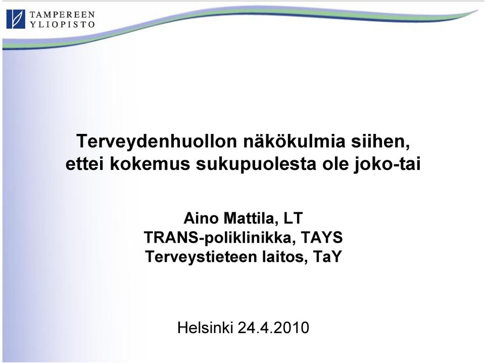 Aino Mattila, LT TRANS-poliklinikka,