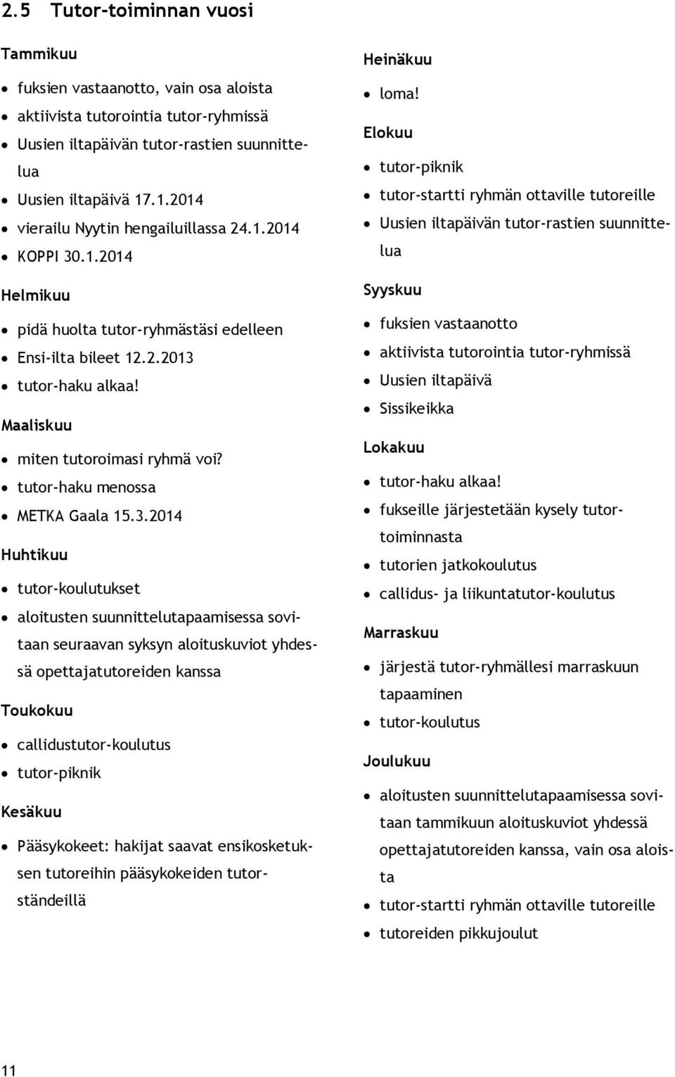 tutor-haku menossa METKA Gaala 15.3.
