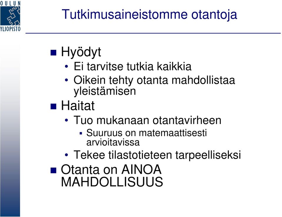 Tuo mukanaan otantavirheen Suuruus on matemaattisesti