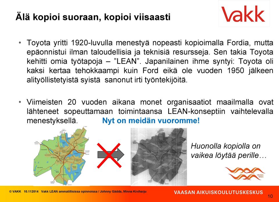 Japanilainen ihme syntyi: Toyota oli kaksi kertaa tehokkaampi kuin Ford eikä ole vuoden 1950 jälkeen alityöllistetyistä syistä sanonut irti