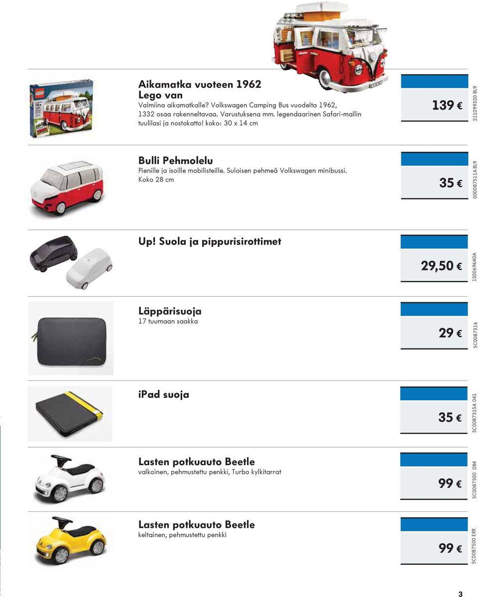 koko: 30 x 14 cm 211099320 BL9 Bulli Pehmolelu Pienille ja isoille mobilisteille. Suloisen pehmeä Volkswagen minibussi.