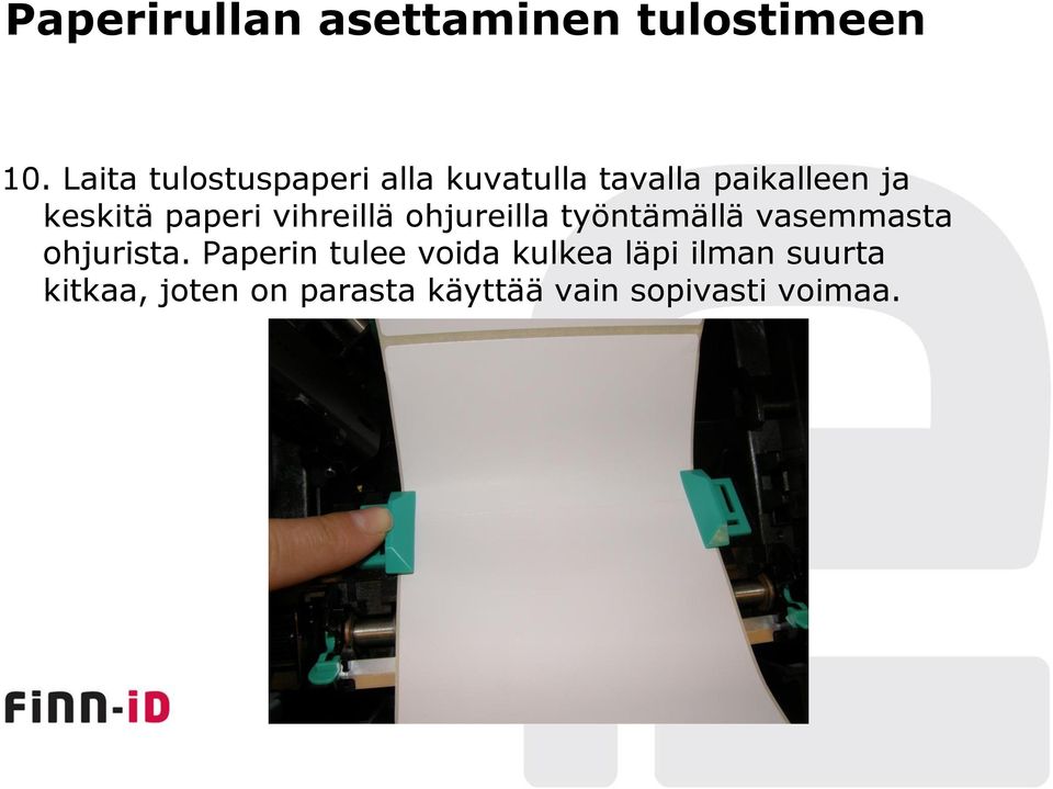 paperi vihreillä ohjureilla työntämällä vasemmasta ohjurista.