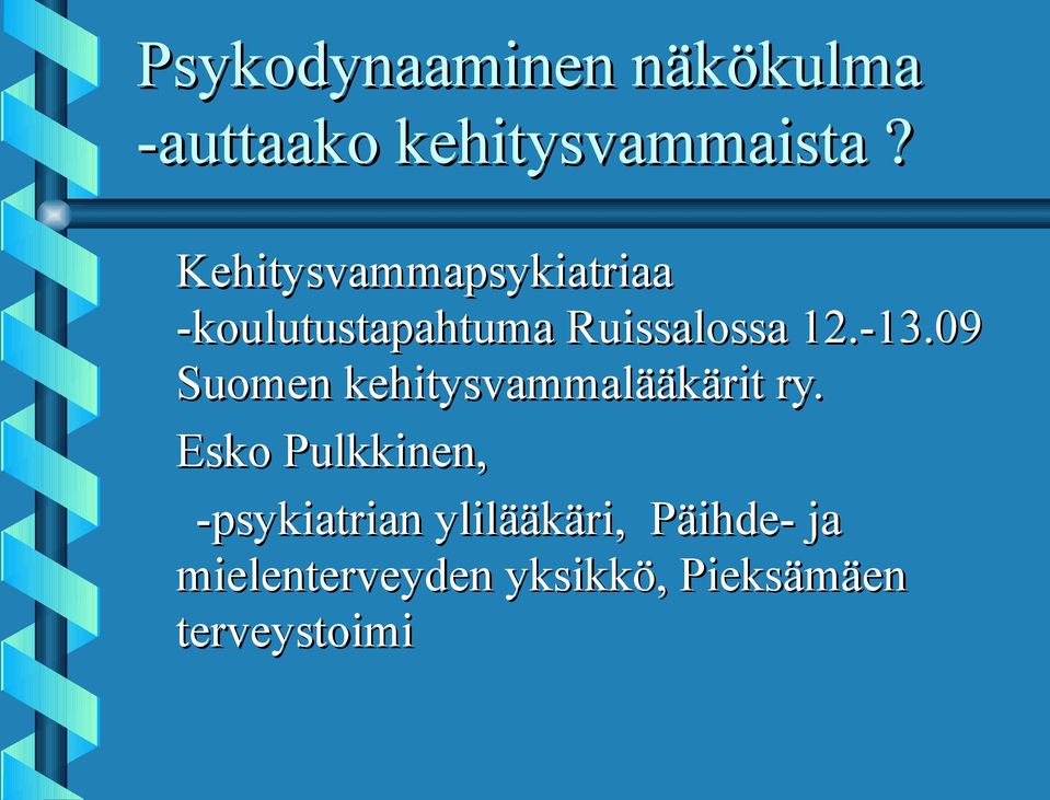 09 Suomen kehitysvammalääkärit ry.