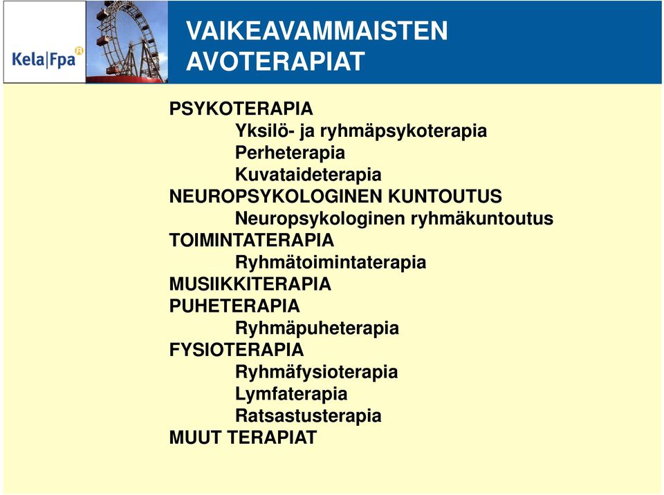 ryhmäkuntoutus TOIMINTATERAPIA Ryhmätoimintaterapia MUSIIKKITERAPIA PUHETERAPIA