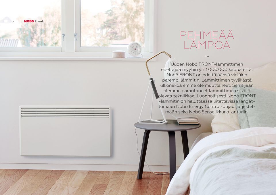 Sen sijaan olemme parantaneet lämmittimen sisällä olevaa tekniikkaa.