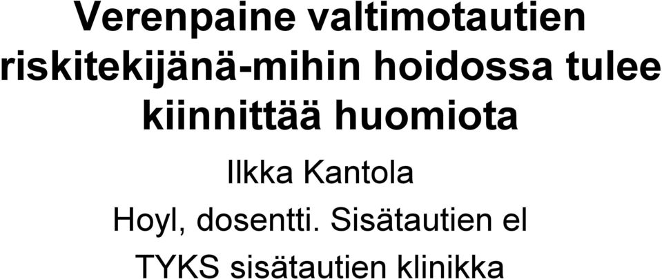 kiinnittää huomiota Ilkka Kantola