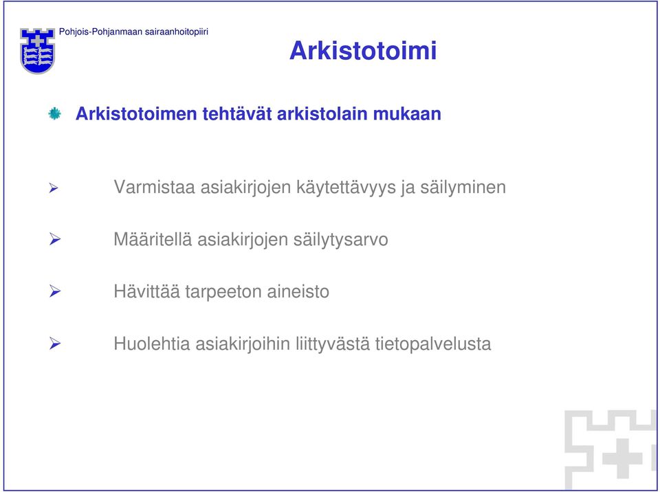 Määritellä asiakirjojen säilytysarvo Hävittää tarpeeton