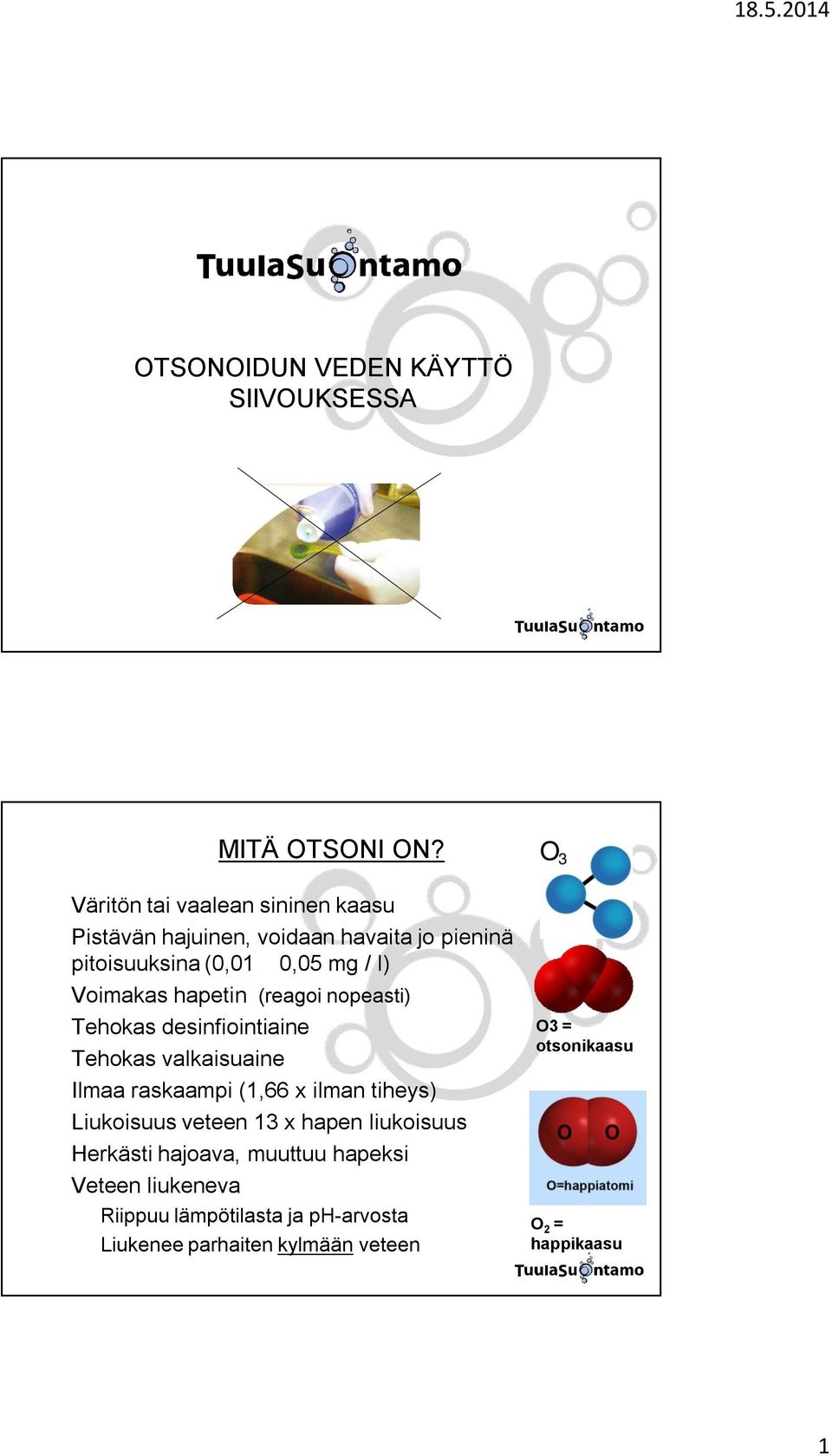 Tehokas desinfiointiaine! Tehokas valkaisuaine! Ilmaa raskaampi (1,66 x ilman tiheys)!