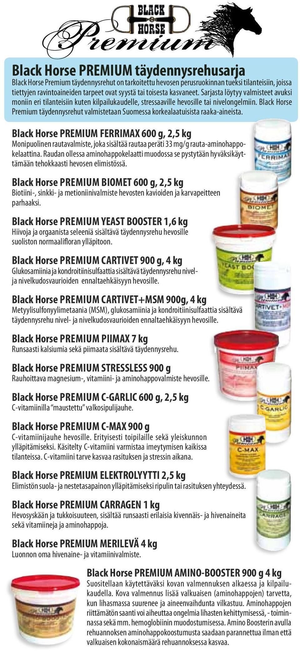 Black Horse Premium täydennysrehut valmistetaan Suomessa korkealaatuisista raaka-aineista.