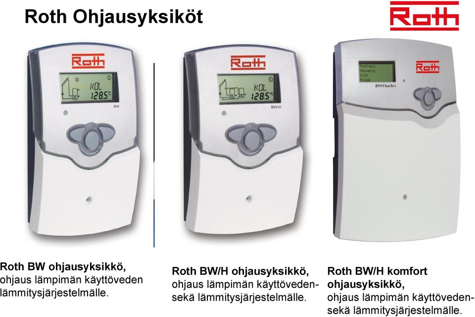 Roth BW/H ohjausyksikkö, ohjaus lämpimän käyttövedensekä