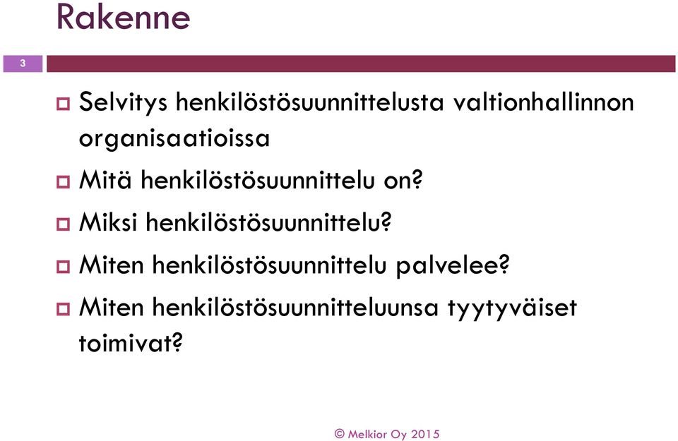 henkilöstösuunnittelu on? Miksi henkilöstösuunnittelu?