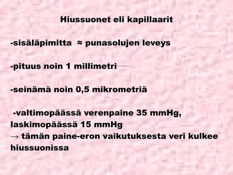 mikrometriä valtimopäässä verenpaine 35 mmhg,