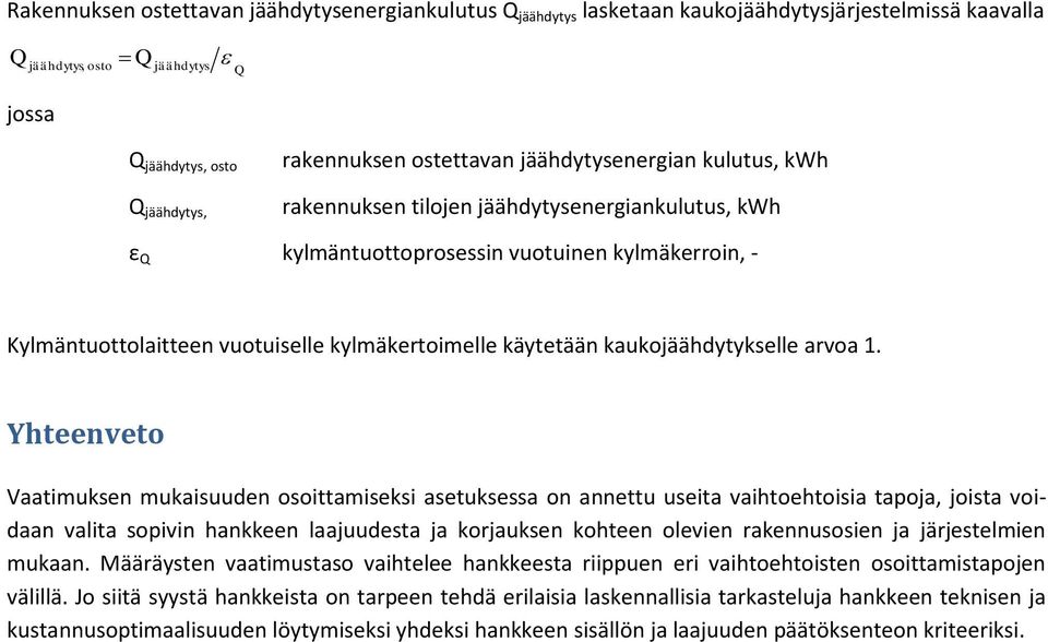 kaukojäähdytykselle arvoa 1.