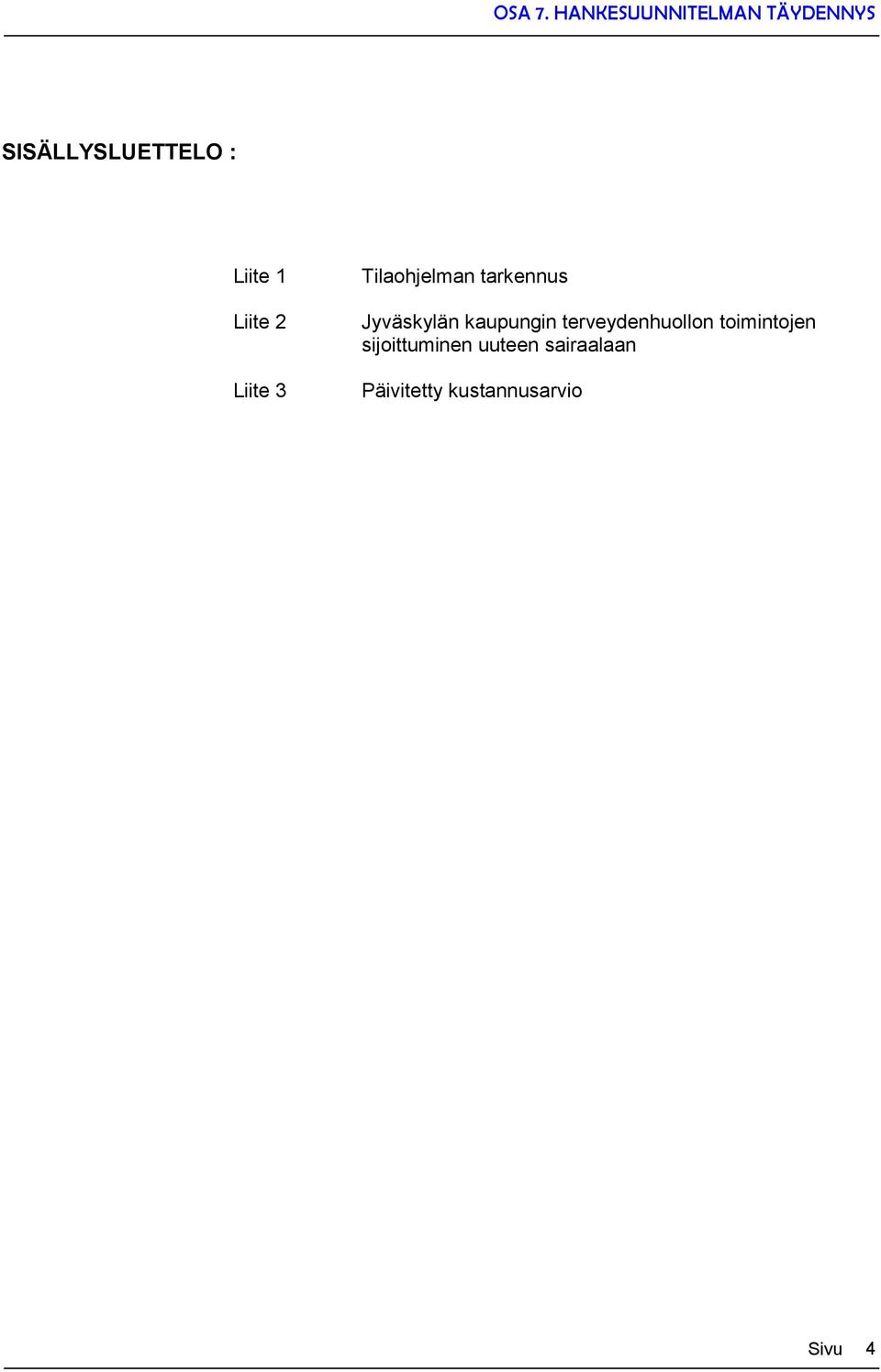 terveydenhuollon toimintojen sijoittuminen