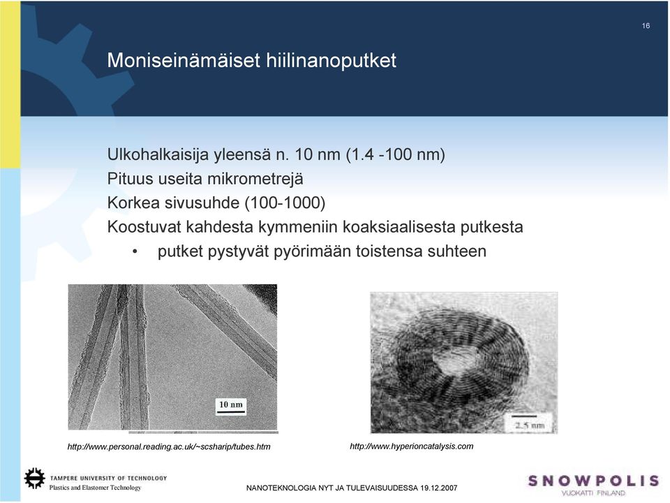 kahdesta kymmeniin koaksiaalisesta putkesta putket pystyvät pyörimään toistensa