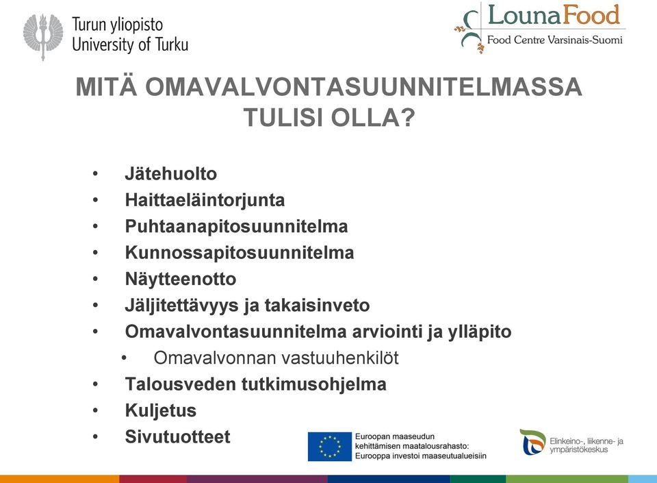 Kunnossapitosuunnitelma Näytteenotto Jäljitettävyys ja takaisinveto