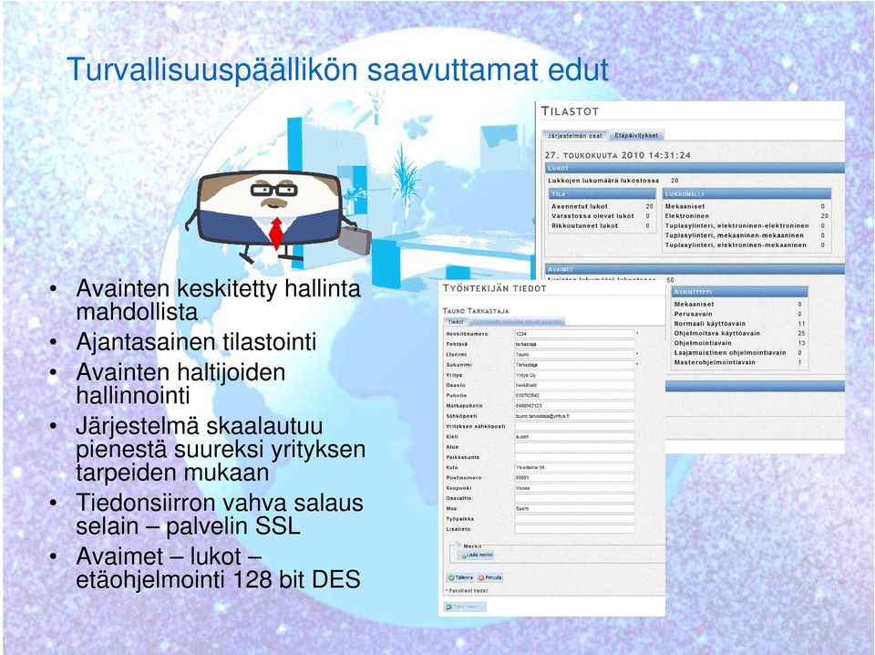 Järjestelmä skaalautuu pienestä suureksi yrityksen tarpeiden mukaan