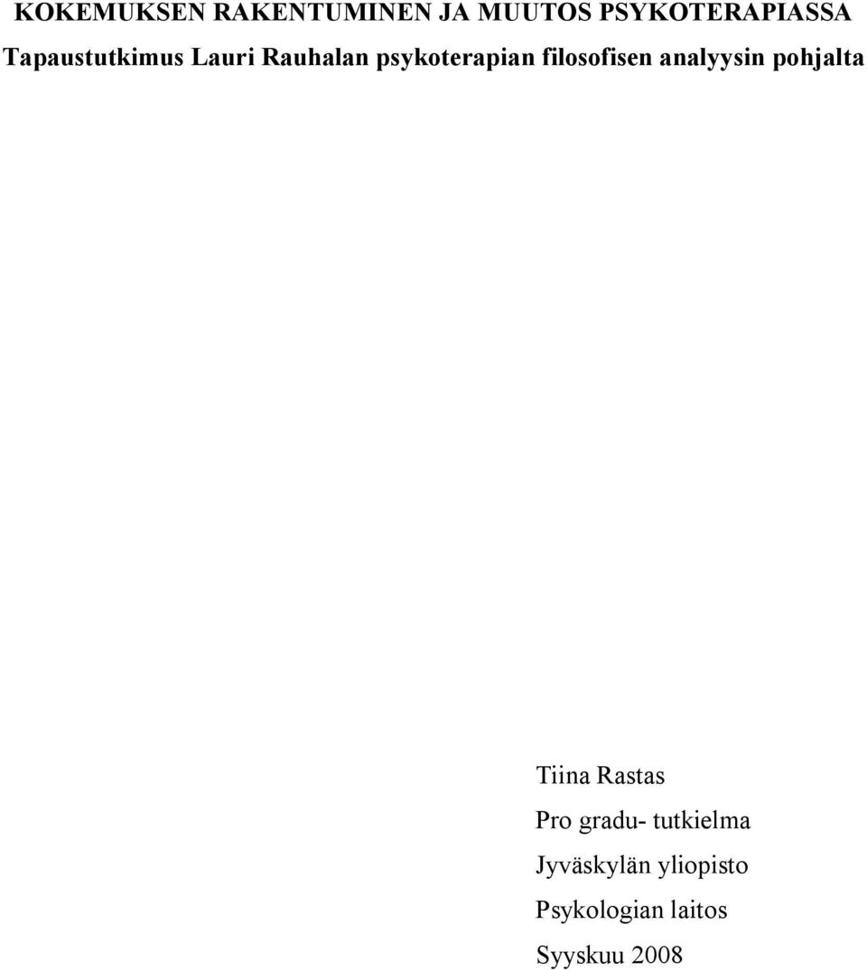 filosofisen analyysin pohjalta Tiina Rastas Pro