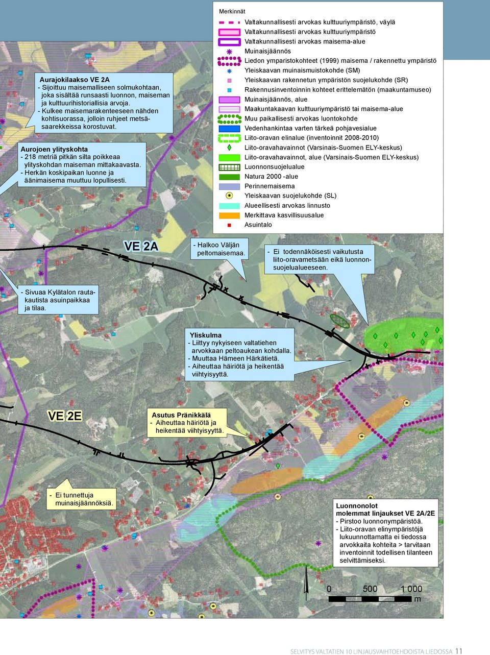 nähden - Kulkee kohtisuorassa, maisemarakenteeseen jolloin ruhjeet nähden metsäsaarekkeissa kohtisuorassa, jolloin korostuvat. ruhjeet metsäsaarekkeissa korostuvat.