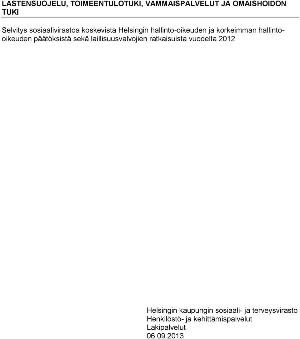 hallintooikeuden päätöksistä sekä laillisuusvalvojien ratkaisuista vuodelta 2012