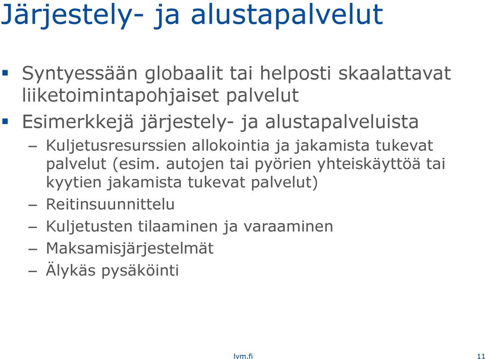 allokointia ja jakamista tukevat palvelut (esim.