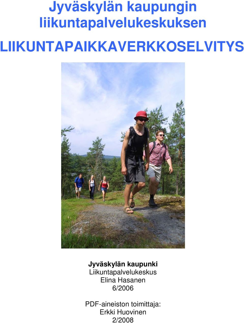 kaupunki Liikuntapalvelukeskus Elina Hasanen