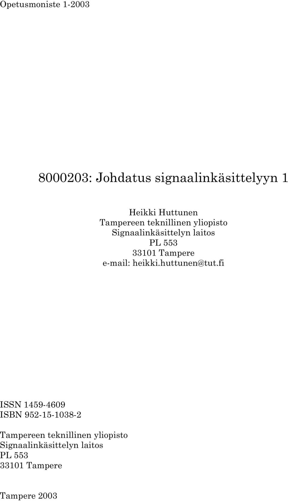 Tampere e-mail: heikki.huttunen@tut.
