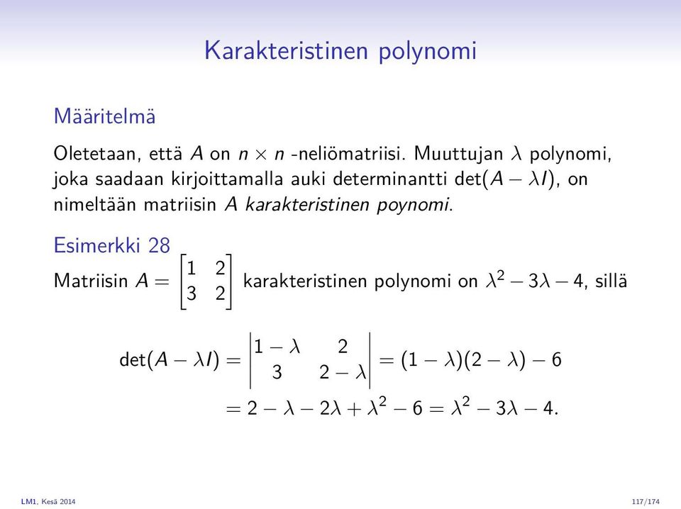matriisin A karakteristinen poynomi.