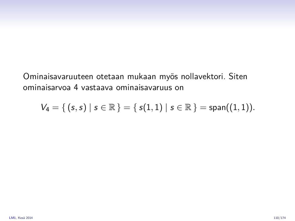 Siten ominaisarvoa 4 vastaava ominaisavaruus