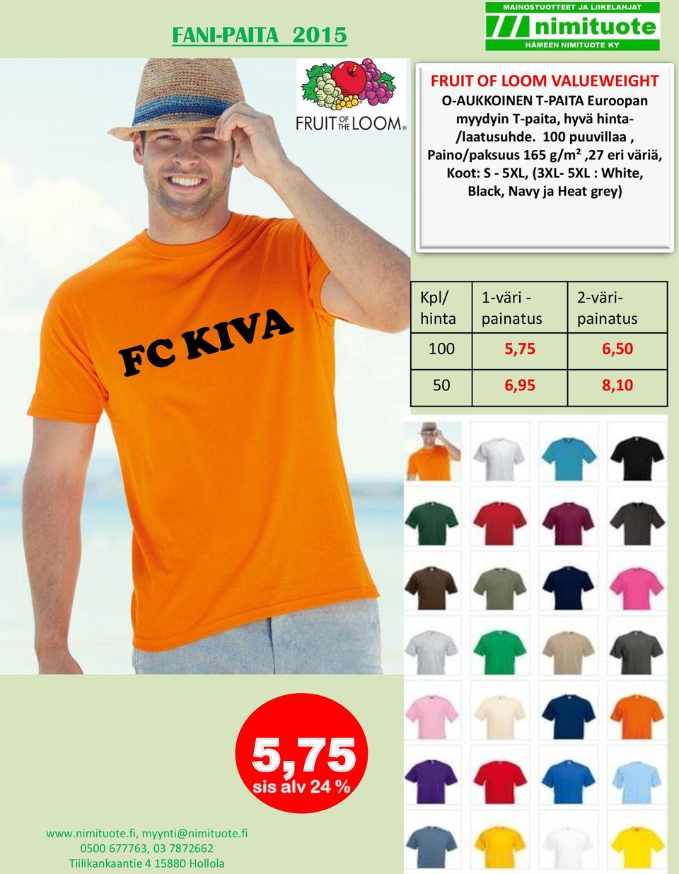 100 puuvillaa, Paino/paksuus 165 g/m²,27 eri väriä, Koot: S - 5XL, (3XL-