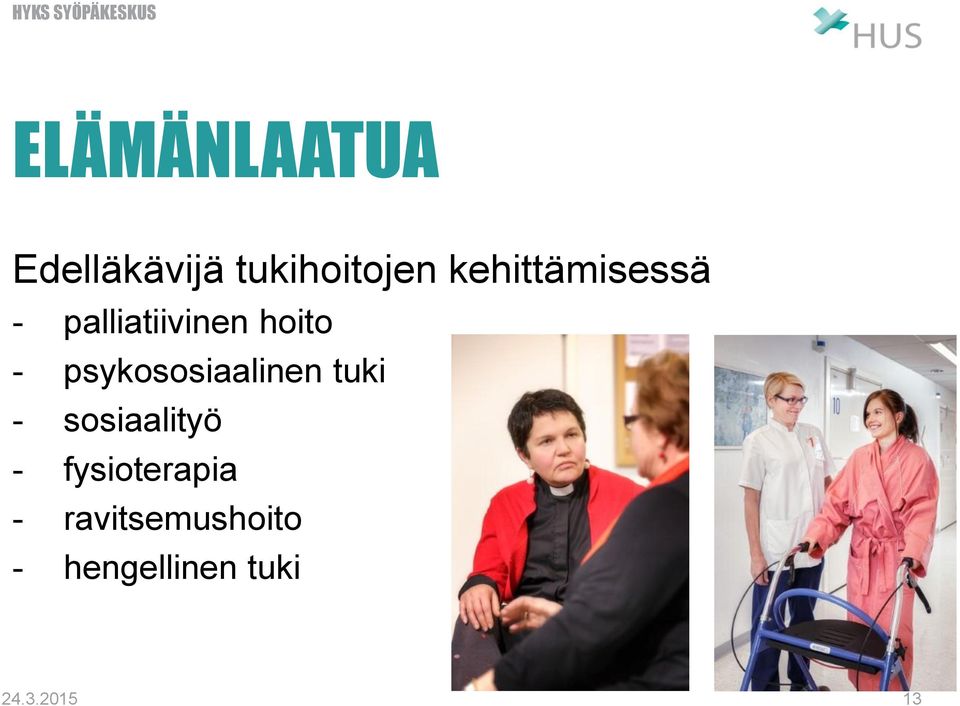 hoito - psykososiaalinen tuki - sosiaalityö -