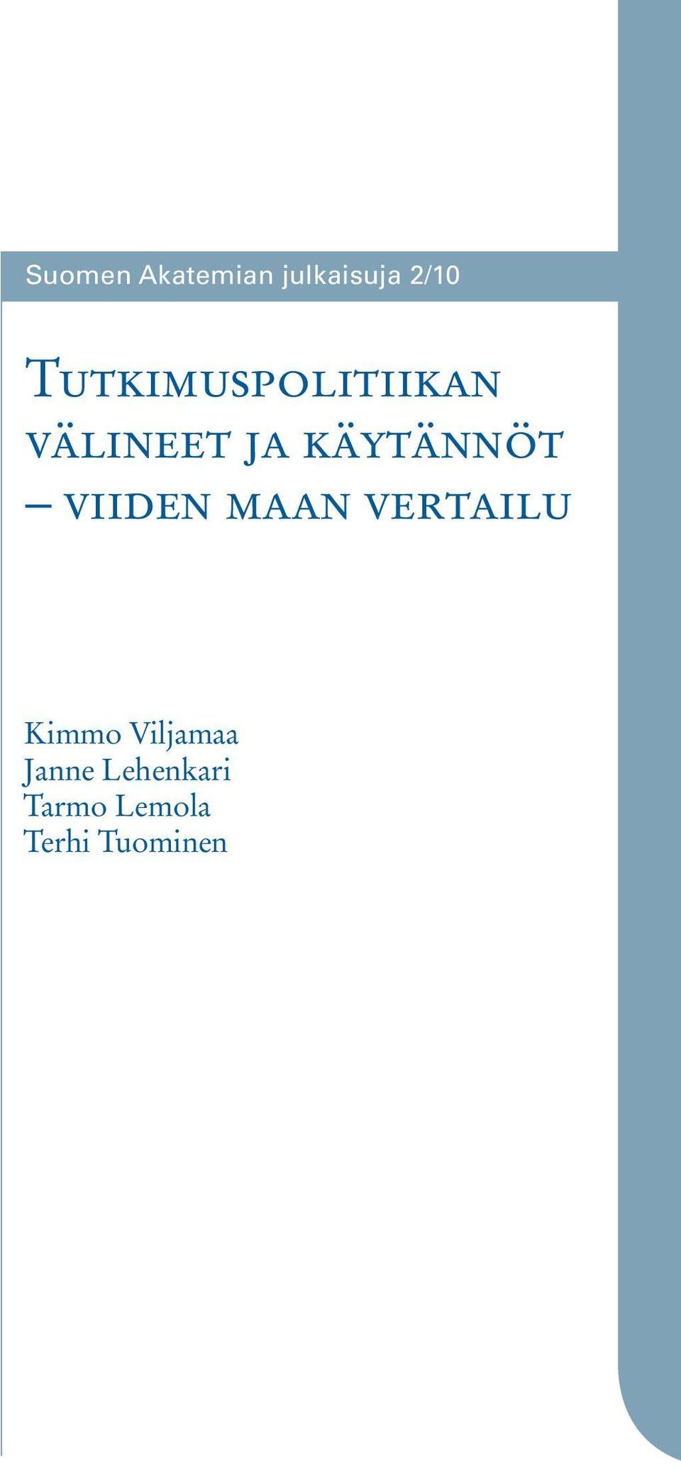 käytännöt viiden maan vertailu Kimmo