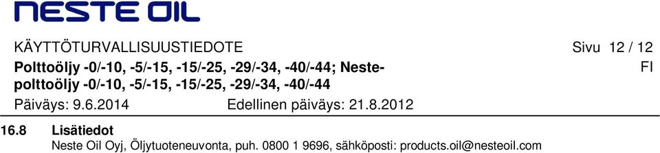 -40/-44 Päiväys: 9.6.2014 Edellinen päiväys: 21.8.2012 16.