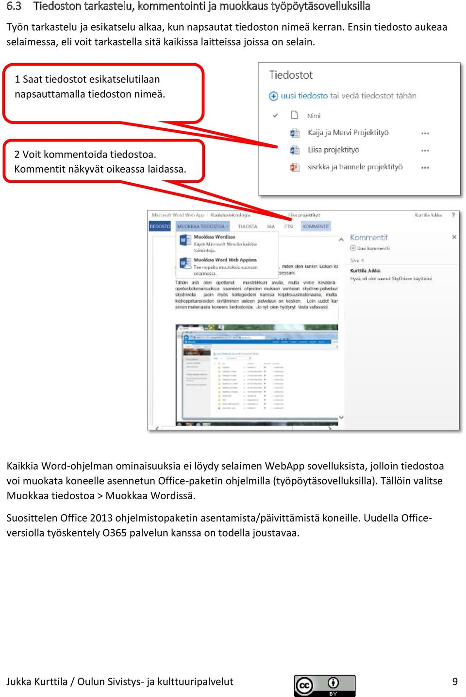 Kommentit näkyvät oikeassa laidassa.