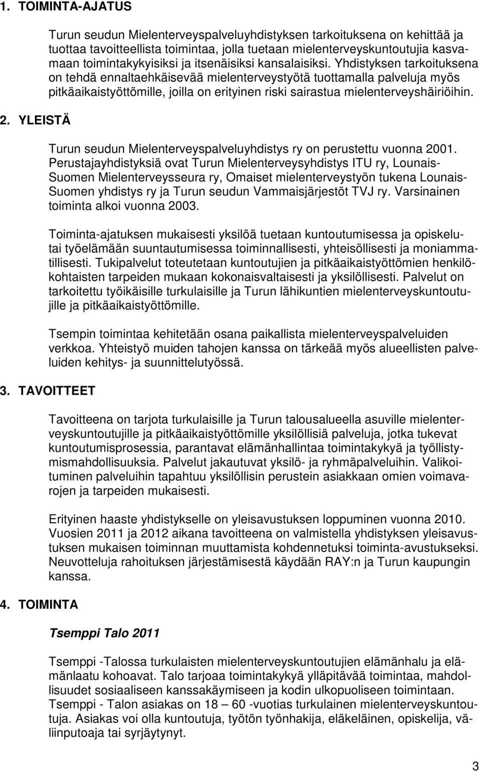 itsenäisiksi kansalaisiksi.