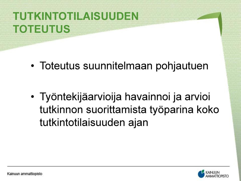 Työntekijäarvioija havainnoi ja arvioi