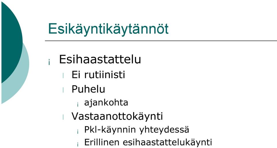 Vastaanottokäynti Pkl käynnin