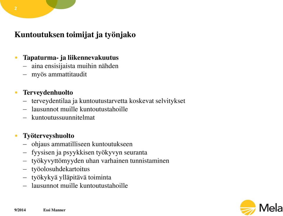 kuntoutussuunnitelmat Työterveyshuolto ohjaus ammatilliseen kuntoutukseen fyysisen ja psyykkisen työkyvyn seuranta