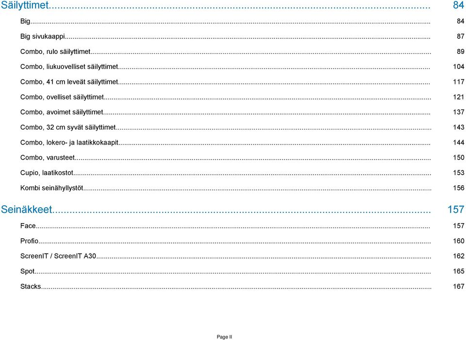 .. 137 Combo, 32 cm syvät säilyttimet... 143 Combo, lokero- ja laatikkokaapit... 144 Combo, varusteet.