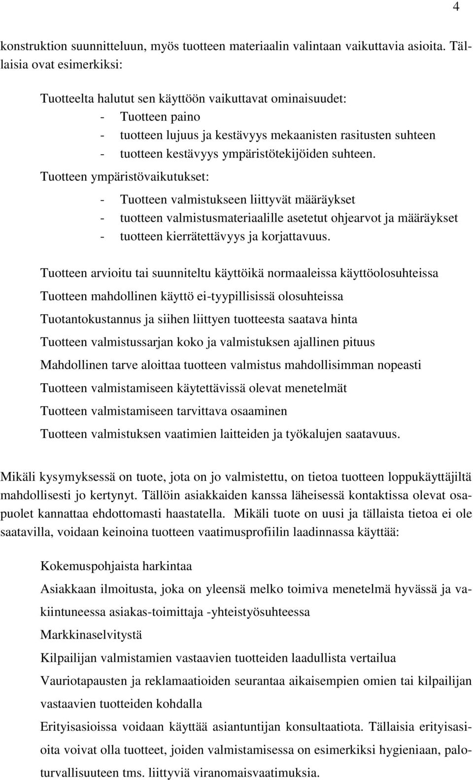 ympäristötekijöiden suhteen.