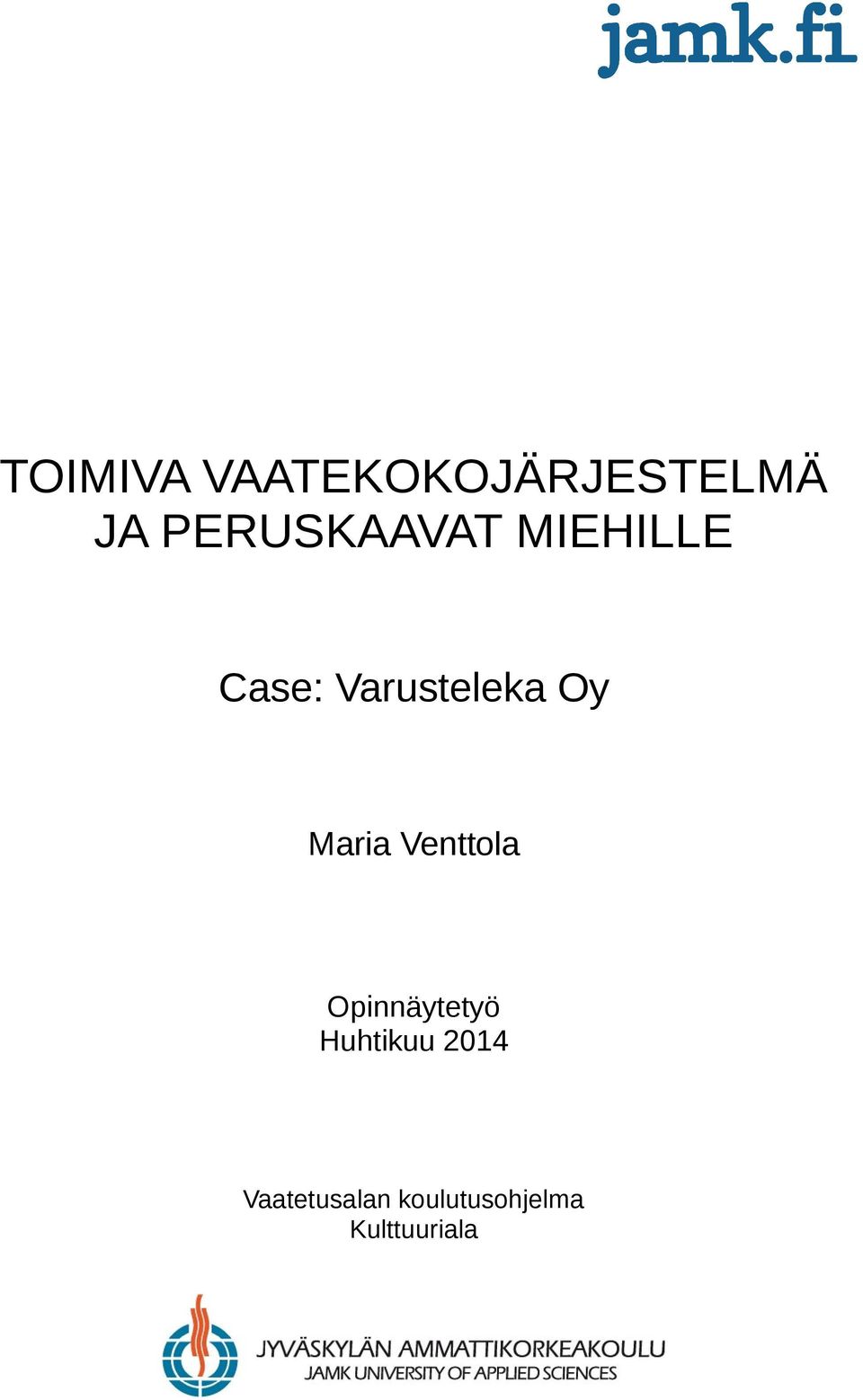 Oy Maria Venttola Opinnäytetyö Huhtikuu