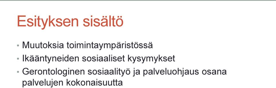 sosiaaliset kysymykset Gerontologinen