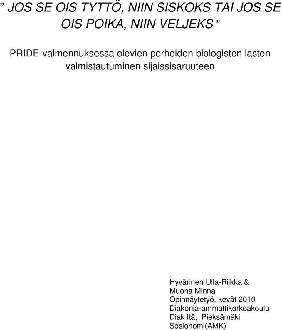 valmistautuminen sijaissisaruuteen Hyvärinen Ulla-Riikka & Muona Minna