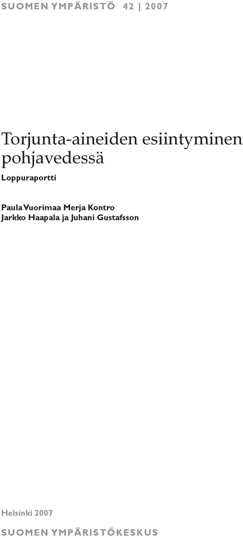 Vuorimaa Merja Kontro Jarkko Haapala ja