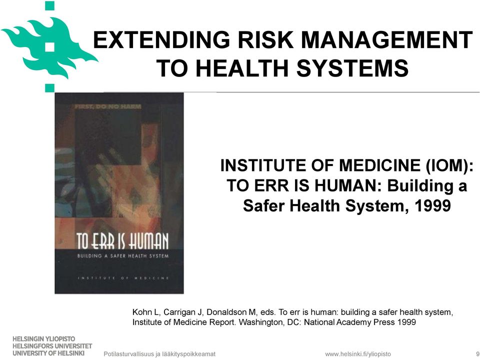 To err is human: building a safer health system, Institute of Medicine Report.